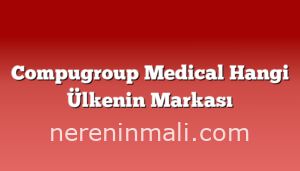 Compugroup Medical Hangi Ülkenin Markası