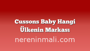 Cussons Baby Hangi Ülkenin Markası