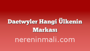 Daetwyler Hangi Ülkenin Markası