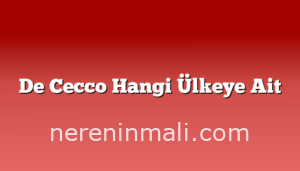 De Cecco Hangi Ülkeye Ait