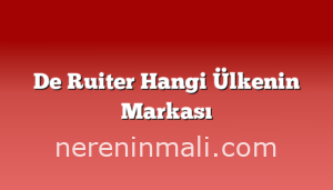 De Ruiter Hangi Ülkenin Markası