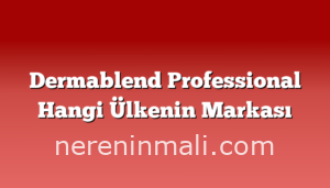 Dermablend Professional Hangi Ülkenin Markası