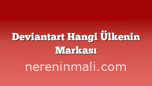 Deviantart Hangi Ülkenin Markası