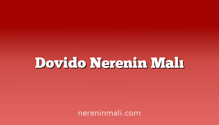 Dovido Nerenin Malı