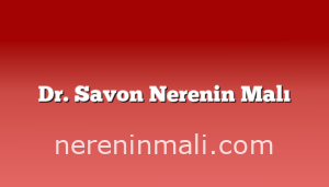 Dr. Savon Nerenin Malı