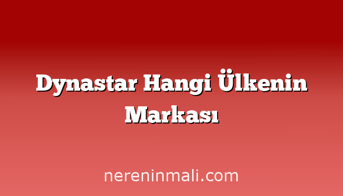 Dynastar Hangi Ülkenin Markası