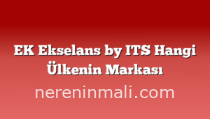 EK Ekselans by ITS Hangi Ülkenin Markası