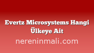 Evertz Microsystems Hangi Ülkeye Ait