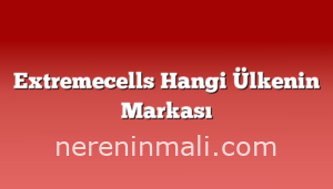 Extremecells Hangi Ülkenin Markası