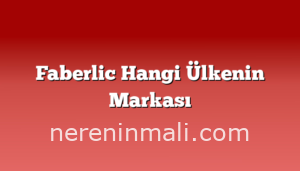 Faberlic Hangi Ülkenin Markası