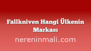 Fallkniven Hangi Ülkenin Markası