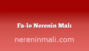 Fa-lo Nerenin Malı