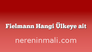 Fielmann Hangi Ülkeye ait