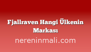 Fjallraven Hangi Ülkenin Markası