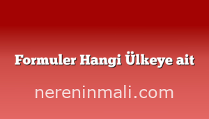 Formuler Hangi Ülkeye ait