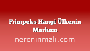 Frimpeks Hangi Ülkenin Markası