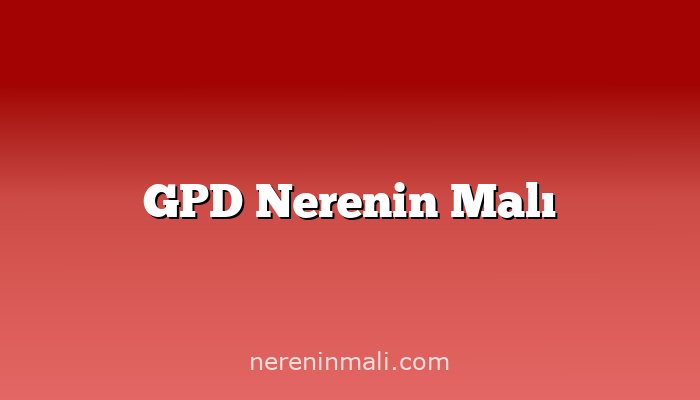 GPD Nerenin Malı