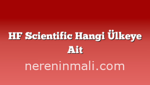 HF Scientific Hangi Ülkeye Ait