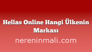 Hellas Online Hangi Ülkenin Markası