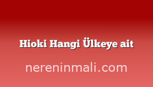 Hioki Hangi Ülkeye ait