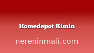 Homedepot Kimin