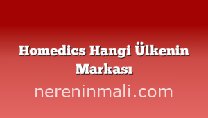 Homedics Hangi Ülkenin Markası