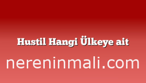 Hustil Hangi Ülkeye ait