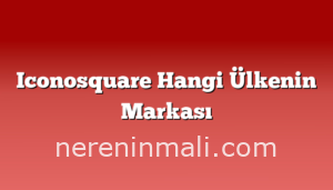 Iconosquare Hangi Ülkenin Markası