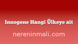 Innogene Hangi Ülkeye ait