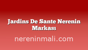 Jardins De Sante Nerenin Markası