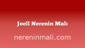 Joell Nerenin Malı