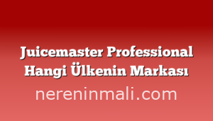 Juicemaster Professional Hangi Ülkenin Markası