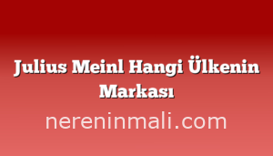 Julius Meinl Hangi Ülkenin Markası