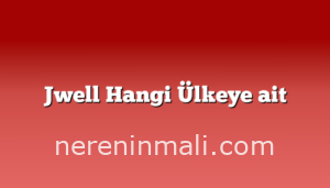 Jwell Hangi Ülkeye ait