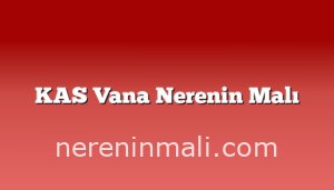 KAS Vana Nerenin Malı