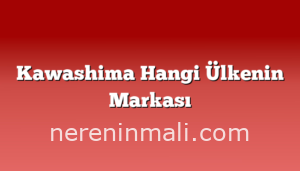 Kawashima Hangi Ülkenin Markası