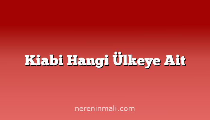 Kiabi Hangi Ülkeye Ait