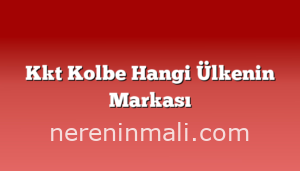 Kkt Kolbe Hangi Ülkenin Markası