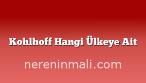 Kohlhoff Hangi Ülkeye Ait