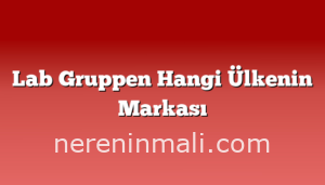 Lab Gruppen Hangi Ülkenin Markası