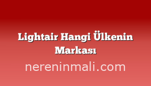 Lightair Hangi Ülkenin Markası