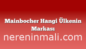 Mainbocher Hangi Ülkenin Markası