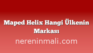 Maped Helix Hangi Ülkenin Markası