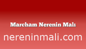 Marcham Nerenin Malı