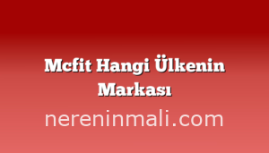 Mcfit Hangi Ülkenin Markası