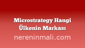 Microstrategy Hangi Ülkenin Markası