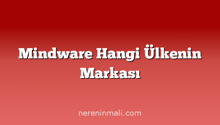 Mindware Hangi Ülkenin Markası