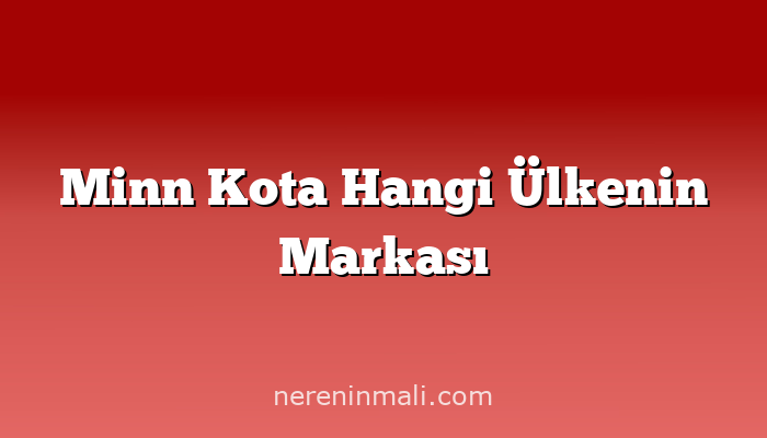 Minn Kota Hangi Ülkenin Markası