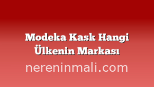 Modeka Kask Hangi Ülkenin Markası