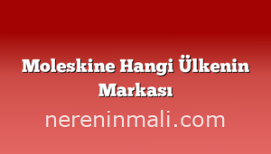 Moleskine Hangi Ülkenin Markası